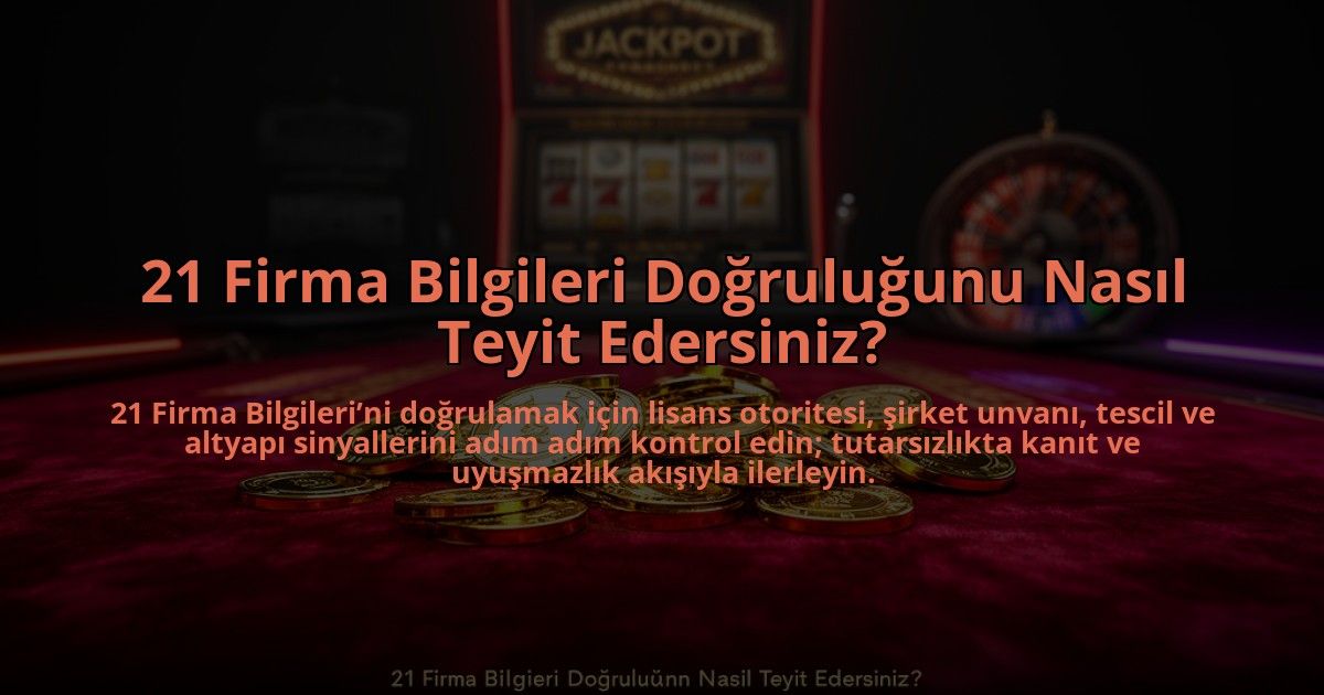 21-Firma-Bilgileri-Dogrulugunu-Nasil-Teyit-Edersiniz-overlay-1785072766.jpg