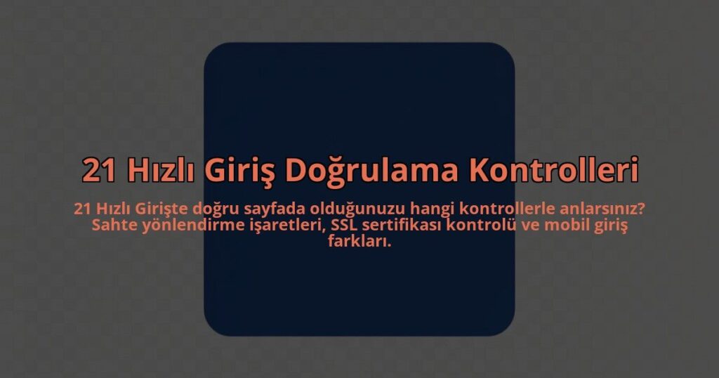 21-Hizli-Giris-Dogrulama-Kontrolleri-overlay-1785080681.jpg