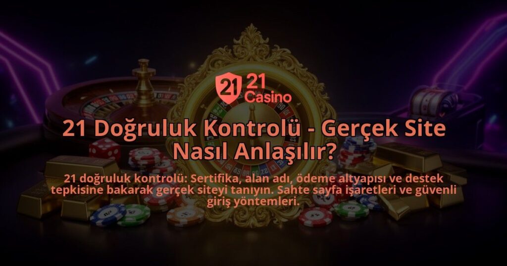 21-Dogruluk-Kontrolu---Gercek-Site-Nasil-Anlasilir-overlay-1786522039.jpg