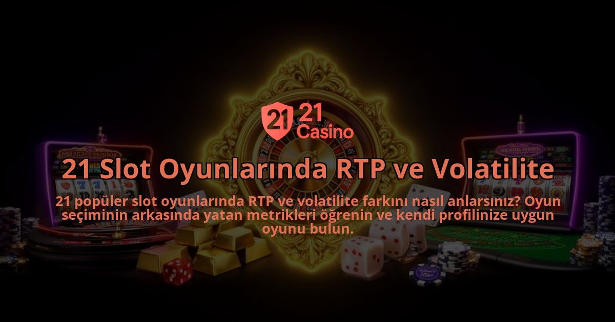 21-Slot-Oyunlarinda-RTP-ve-Volatilite-overlay-1786632311.jpg