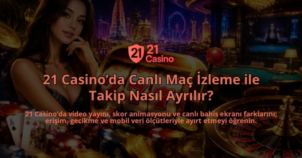 21-Casinoda-Canli-Mac-Izleme-ile-Takip-Nasil-Ayrilir-overlay-1788728565.jpg