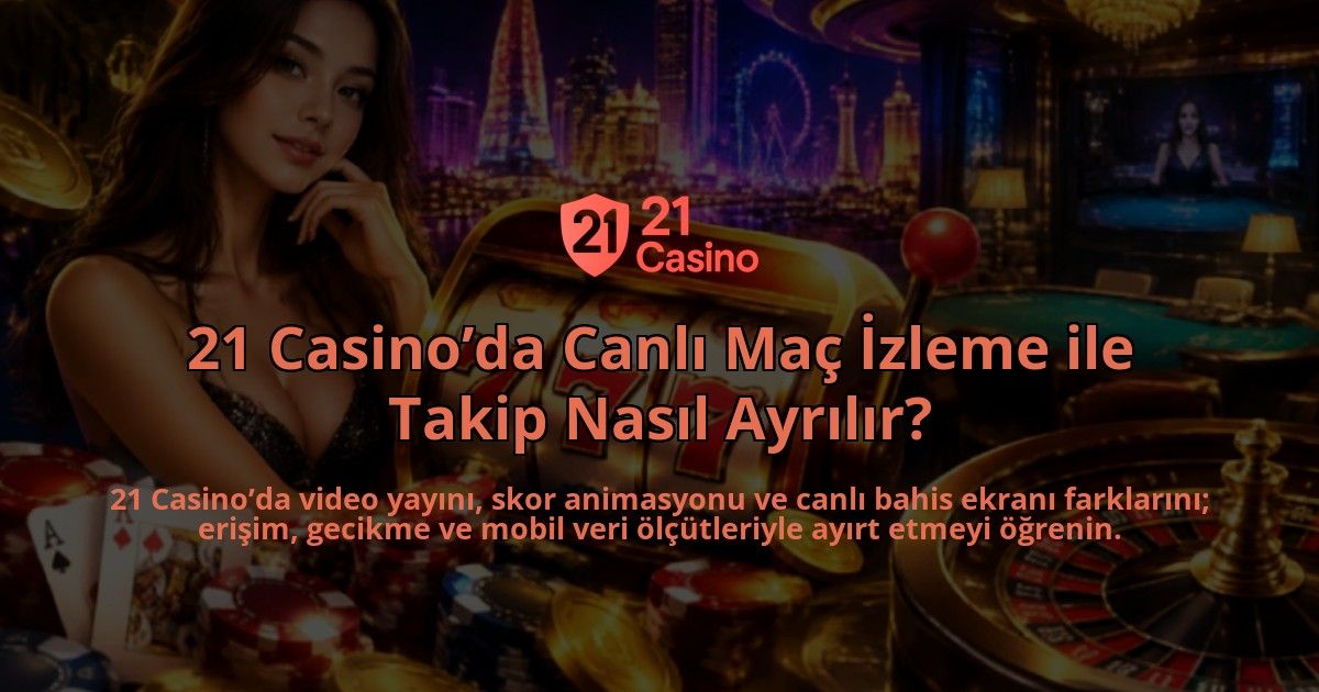 21-Casinoda-Canli-Mac-Izleme-ile-Takip-Nasil-Ayrilir-overlay-1788728565.jpg
